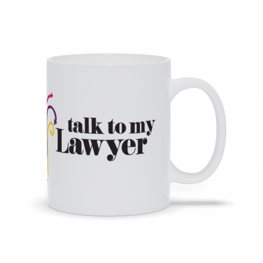 Talk To My Lawyer Mug