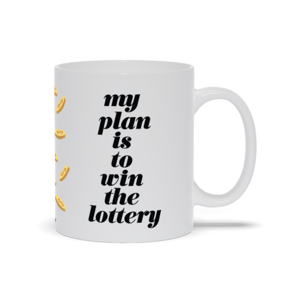 My Plan Is To Win The Lottery Mug